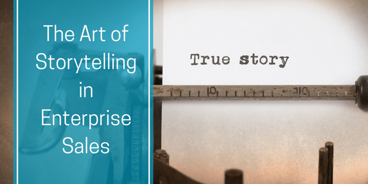The Art of Storytelling in Enterprise Sales.png