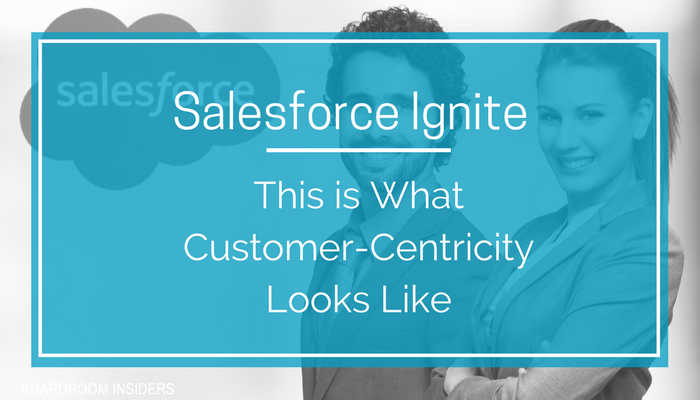 Salesforce Ignite This is what customer centricity looks like (1).png